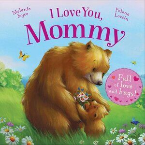 I Love You, Mommy: Full of love and hugs! - Preloved Excellent